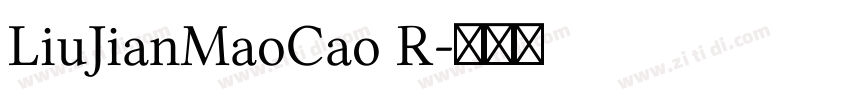 LiuJianMaoCao R字体转换